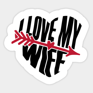 I love My Wife BY WearYourPassion Sticker